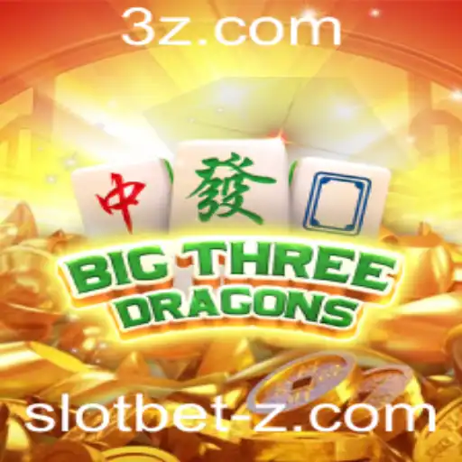 Descubra o Fascinante Mundo de BigThreeDragons: O Jogo de Slot Bet que Conquista Jogadores